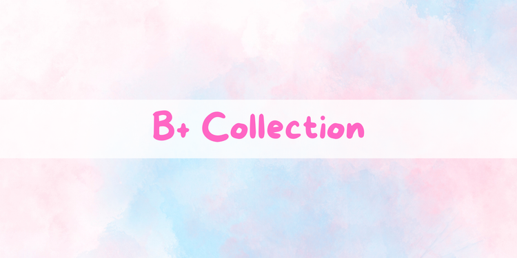 B+ Collection